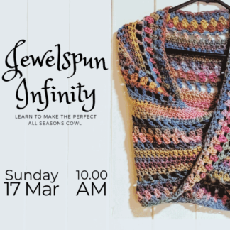 Jewelspun Infinity Cowl workshop Sunday 17 March 2024
